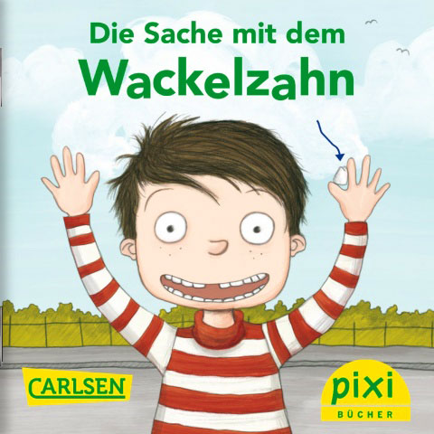 Pixibuch-Cover »Die Sache mit dem Wackelzahn«